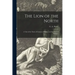 The Lion of the North [microform]: a Tale of the Times of Gustavus Adolphus and the Wars of Religion