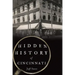 Hidden History of Cincinnati