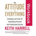 The Attitude Is Everything Workbook: Strategies and Tools for Developing Personal and Professional Success