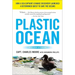 Plastic Ocean: How a Sea Captain's Chance Discovery Launched a Determined Quest to Save the Oceans