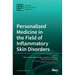 Personalized Medicine in the Field of Inflammatory Skin Disorders