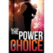 The Power of Choice