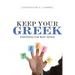 Keep Your Greek Softcover