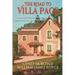The Road to Villa Page: A He Said/She Said Memoir of Buying Our Dream Home in France