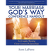 Your Marriage God's Way Conference Handout: For Couples Wanting Christ-Centered Relationships