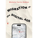 Migration in the Digital Age: An Ethnographic Study
