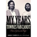 My Years with Townes Van Zandt: Music, Genius and Rage
