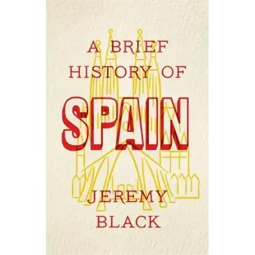 A Brief History of Spain