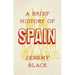 A Brief History of Spain