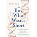 The Boy Who Wasn't Short: Human Stories from the Revolution in Genetic Medicine