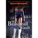 Sports Illustrated the Basketball Vault: Great Writing from the Pages of Sports Illustrated