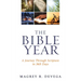 The Bible Year Devotional: A Journey Through Scripture in 365 Days