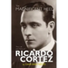 The Magnificent Heel: The Life and Films of Ricardo Cortez