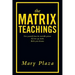 The Matrix Teachings: Free Yourself from the Invisible Prison, Survive Ego Death, Birth Your Dreams