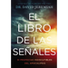 El Libro de Las Señales: 31 Profecías Indiscutibles del Apocalipsis