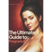 The Ultimate Guide to Pregnancy: A Comprehensive Resource for Women