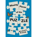 Missing Pieces of the Puzzle: A Remarkable Journey to Find Reality
