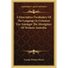 A Descriptive Vocabulary of the Language in Common Use Amongst the Aborigines of Western Australia