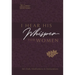I Hear His Whisper for Women: 365 Daily Meditations & Declarations