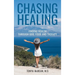 Chasing Healing: Finding health through God, Food and therapy