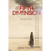 Gateway to the Fifth Dimension (Book One)