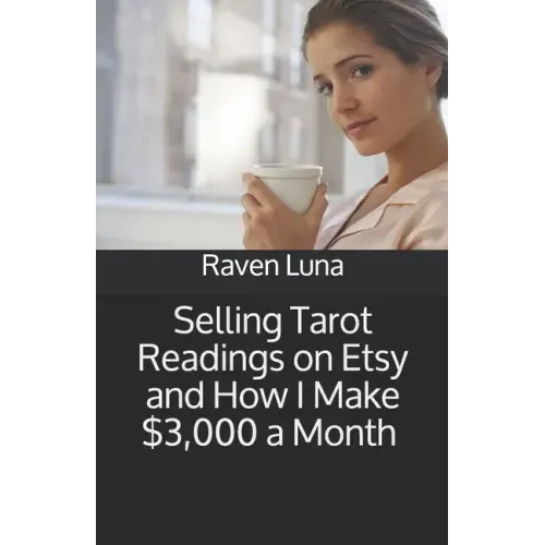 Selling Tarot Readings on Etsy and How I Make $3,000 a Month