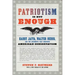 Patriotism Is Not Enough: Harry Jaffa, Walter Berns, and the Arguments That Redefined American Conservatism