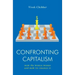 Confronting Capitalism: How the World Works and How to Change It