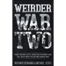 Weirder War Two