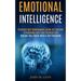 Emotional Intelligence: Practical Self Development Guide for Success in Business and Your Personal Life (Improve Your Social Skills & Self Discipline)