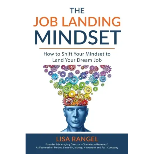 The Job Landing Mindset: How to Shift Your Mindset to Land Your Dream Job