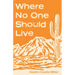 Where No One Should Live