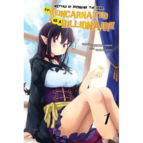 Instead of Becoming The Hero, I've Reincarnated as a Billionaire (Light Novel) Volume 1