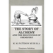 The Story of Alchemy and the Beginnings of Chemistry