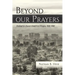 Beyond our Prayers