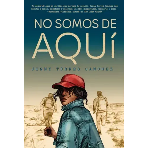 No Somos de Aquí / We Are Not from Here