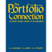The Portfolio Connection: Student Work Linked to Standards