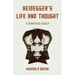 Heidegger's Life and Thought: A Tarnished Legacy