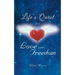 Life's Quest for Love and Freedom