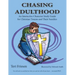 Chasing Adulthood