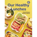 Our Healthy Lunches: Book 18