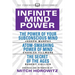 Infinite Mind Power (Condensed Classics): The Power of Your Subconscious Mind; Atom-Smashing Power of the Mind; The Secret of the Ages