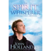 The Spirit Whisperer: Chronicles of a Medium