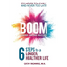 Boom: 6 Steps to a Longer, Healthier Life
