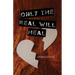 Only the Real Will Heal
