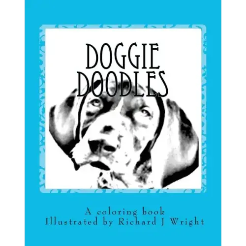 Doggie Doodles: A picture and coloring book of dog breeds.