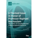 A Themed Issue in Honor of Professor Raphael Mechoulam: The Father of Cannabinoid and Endocannabinoid Research