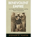 Benevolent Empire: U.S. Power, Humanitarianism, and the World's Dispossessed