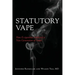 Statutory Vape: How the e-cigarette Industry Addicted a New Generation of Youth
