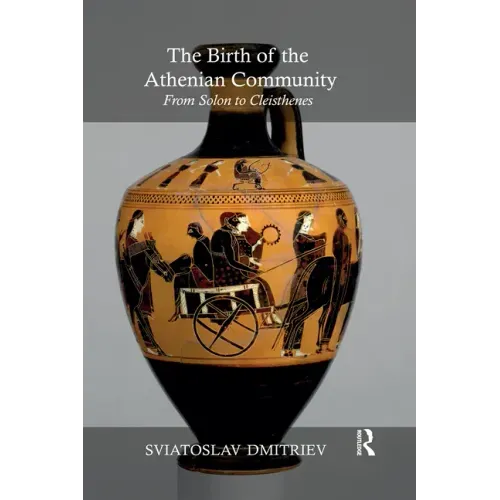 The Birth of the Athenian Community: From Solon to Cleisthenes